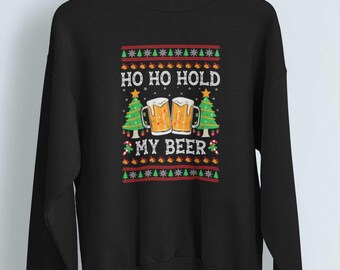 Ho Ho Hold My Beer Christmas Sweater