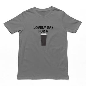 Lovely Day For A Guinness T-Shirt