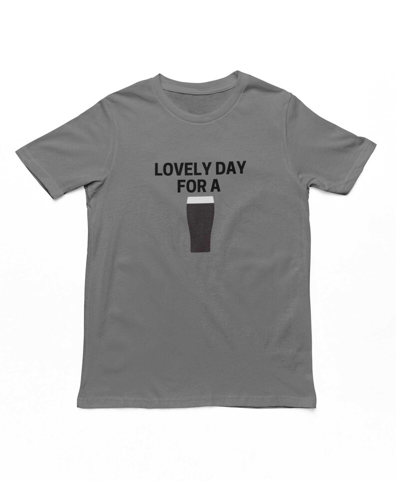 Lovely Day For A Guinness T-Shirt