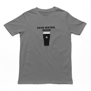 Save Water Drink Guinness T-Shirt