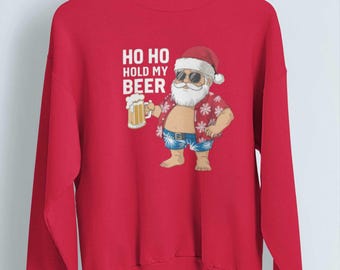 Ho Ho Hold My Beer Christmas Santa Sweater