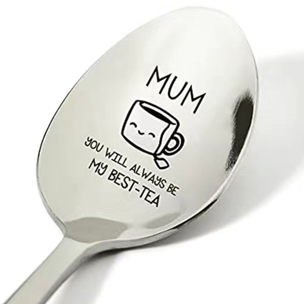 Mum You Will Always Be My Best-Tea Spoon