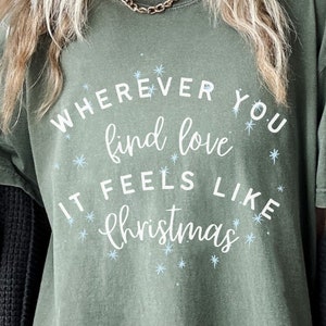 Wherever You Find Love it Feels Like Christmas - Muppet Christmas Carol - Comfort Colors Unisex Garment-Dyed T-shirt