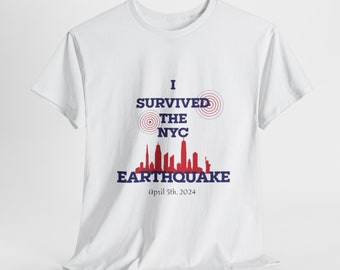 I Survived the NYC Earthquake - April 5th, 2024 Commemorative  unisex T-Shirt