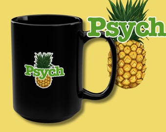 Psych Fan Black Coffee Mug Pineapple Nostalgic Perfect for Series Binge Buddies of Shawn and Gus 15oz Ceramic