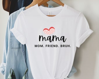 Camisa de mamá, camisa de mamá Bruh, camisa de mamá amiga, camisa de mamá, camisa de mamá nueva, camisa de mamá para ser, mejor camisa de mamá, camisa del día de las madres