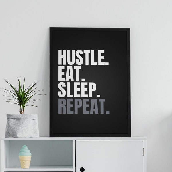 Hustle Eat Sleep Repeat Motivational Typography Wall Art - Inspirational Quote for Home & Office - Minimalist Art - Perfect Gift
