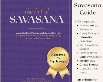 May include: A purple e-book cover titled The Art of SAVASANA by Joséphine Meyer. It features a gold Approved by Psychologist seal. The right side lists contents including 140+ pages, 6 relaxation practices, 20+ scripts, tips, and cheat sheets for yoga teachers.