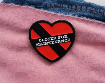 Pin's Broche Email | Close for Maintenance Coeur Humour | Kawaii | Amour Fun