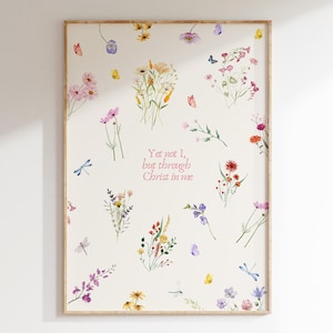 Yet Not I But Through Christ in Me, Modern Christian Wall Art | Floral Bible Verse Print | Printable Wildflowers Poster | Best Gifts For Her