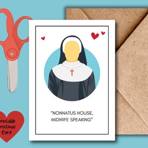 Downloadable Printable Card | Nonnatus House | Call the Midwife Nun Greetings Card | Midwife Birthday Card | Digital Download