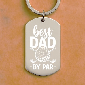 Gepersonaliseerde golfsleutelhanger – gegraveerde stalen sleutelhanger voor golfliefhebbers | Grappig cadeau voor hem – Best Dad By Par
