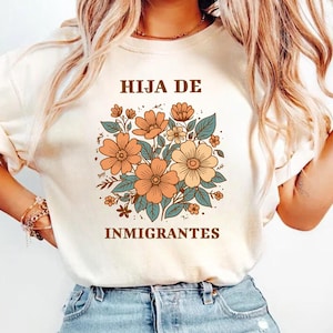 Hija de Immigrates Shirt, Latein Frauen Power Shirt, DACA Shirt, Tochter von Einwanderern Shirt, stolzes Einwanderer Sweatshirt, Hispanic Erbe