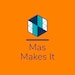 Mas Makes It