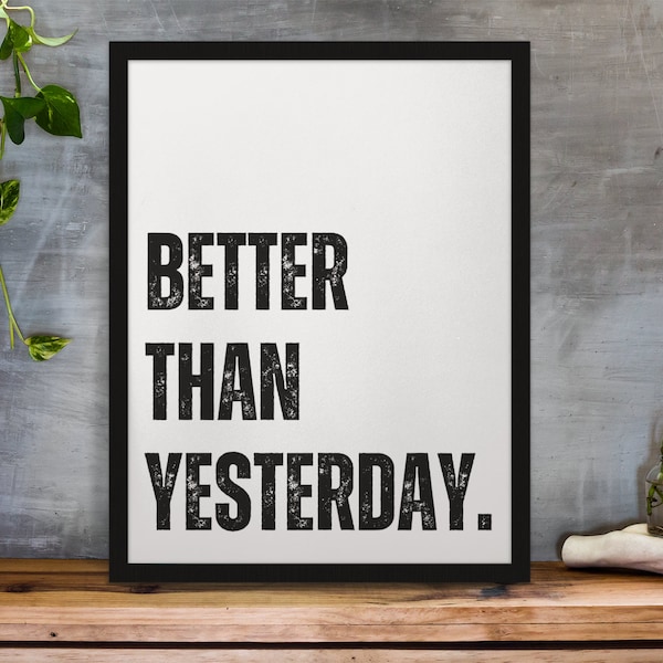 Better Than Yesterday Motivational Posters | Self-Improvement | Inspirational | Daily Growth | Ideal for Gym & Workspace | Progress