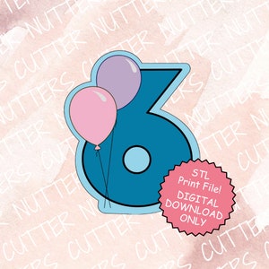 STL 3D Print File ONLY Number 6 with Balloons Cookie Cutter. 6 sizes!