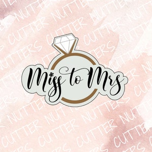 Miss to Mrs Engagement Ring Cookie Cutter