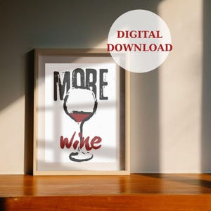 Mehr Wein bitte! - Moderne Wein-Themed Wandkunst, Digital Download, Kitchen Bar Decor, Wein-Liebhaber-Geschenk