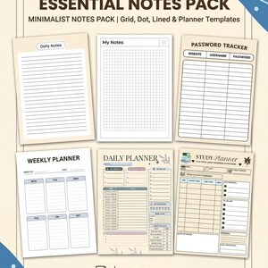 May include: A digital collection of printable planner templates titled ESSENTIAL NOTES PACK. The set includes six distinct layouts: Daily Notes, My Notes grid, Password Tracker, Weekly Planner, Daily Planner, and Study Planner in PDF format.