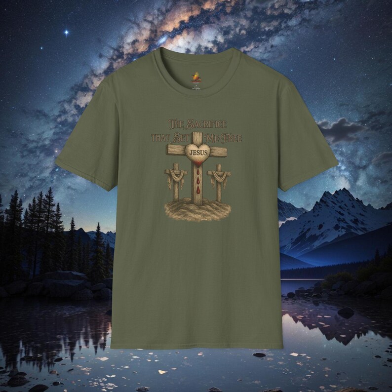 Christian Cross T-shirt: The Sacrifice That Set Me Free Military Green