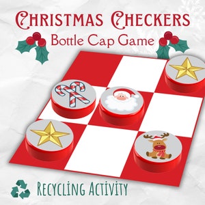 May include: A red and white checkerboard game board with Christmas themed bottle caps. The bottle caps feature images of Santa Claus, a candy cane, a reindeer, and a gold star. The game is labeled "Christmas Checkers Bottle Cap Game" and "Recycling Activity".