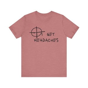 Camiseta unisex me duele la cabeza
