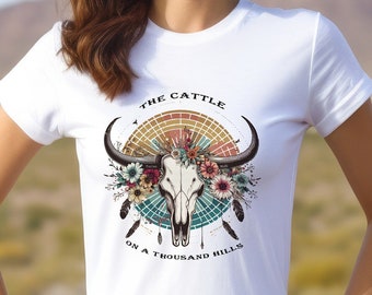 Cattle On A Thousand Hills - Psalms; Womens Christian tShirt; Bible Verse; Jesus Faith Based; gift mother; gift daughter; BoHo Western Shirt