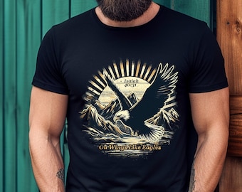 On Wings Like Eagles Mens and Womens Christian tShirts with Bible Verses; trendy Jesus Faith Based Apparel; gift father; gift mother