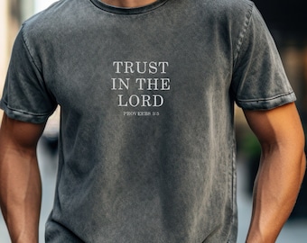 Trust In The Lord Prov 3:5 Mens and Womens Christian tShirt Bible Verse; Jesus Faith Based Apparel; gift father; gift mother; Comfort Colors