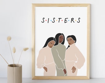 Sisters poster | Sisters wall art | Wall art | Prints | Prints for black women | Wall art for black women | Home decor