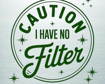 Mini Sign - Caution I Have No Filter | Funny Sarcastic Decor | Rustic Farmhouse | Office Humor | Double-Sided Coroplast