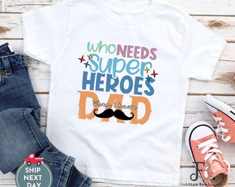 Funny Toddler Tee, Superhero Dad T-Shirt, Father's Day Gift