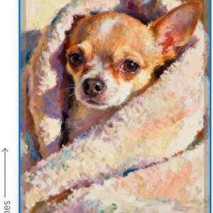 K&ouml;nnte beinhalten: &Ouml;lgem&auml;lde eines kleinen Chihuahuas, der in eine Decke geh&uuml;llt ist. Der Hund hat braunes und wei&szlig;es Fell und dunkle Augen. Das Kunstwerk ist 10 cm breit und 15 cm hoch.