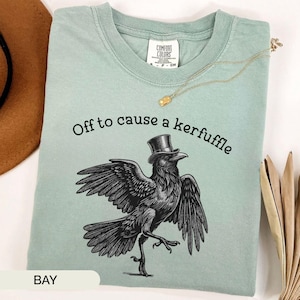 Off To Cause A Kerfuffle Shirt, Funny Crow Lover Tee, Sarcastic Gothic Raven T-Shirt, Adult Humor Shirt, Weirdcore Meme Animal Gift, F-Caw-F
