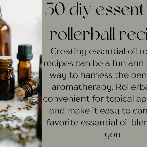 Essential Oil Rollerball - Diy Rollerball - Essential Oil Recipe - 50 Essential Oil Rollerball Recipes - Instant Digital Download