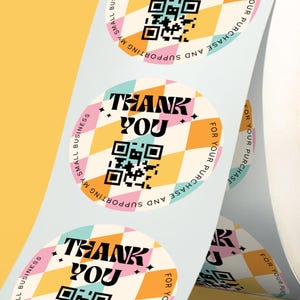 May include: A roll of circular stickers featuring the text "THANK YOU" in a decorative font. The stickers have a colourful diamond pattern in orange, yellow, pink, and blue. Each sticker includes a QR code and the text "FOR YOUR PURCHASE AND SUPPORTING MY SMALL BUSINESS."