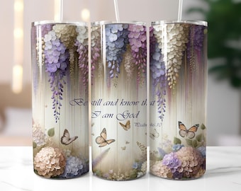 Christian Tumbler Wrap, Faith Sublimation, Be Still And Know 20oz Skinny Tumbler PNG, Bible Verse Wrap, Religious Inspirational Design