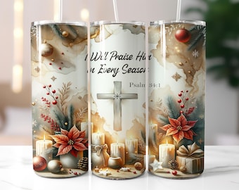 Christian Christmas Tumbler Wrap, I Will Praise Him 20oz Skinny Sublimation, Religious Inspirational Design, Bible Verse Wrap png