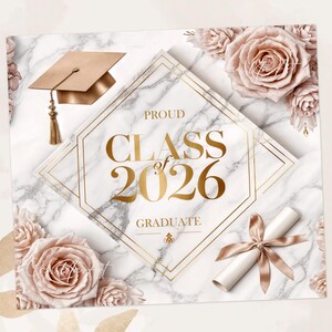 May include: A graduation announcement with a marble background, gold accents, and blush roses. The text reads "Proud Class of 2026 Graduate." A gold graduation cap and diploma with a ribbon are also featured.
