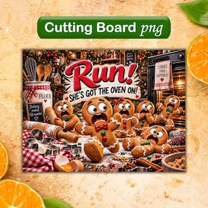 May include: A digital design featuring multiple gingerbread cookies with wide-eyed expressions, including one running in the center. The text reads "Run! SHE'S GOT THE OVEN ON!" and "COOKIES MAKE HAPPINESS" on a towel, set in a kitchen with flour and tools.