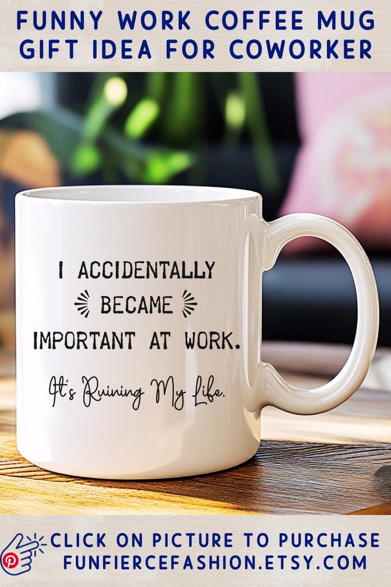 Funny Work Mug I Accidentally Became Important At Work Mug Coworker Promotion Gag Gift Coffee Mug Boss Gift Sarcastic Work Mug For Employees afbeelding 12