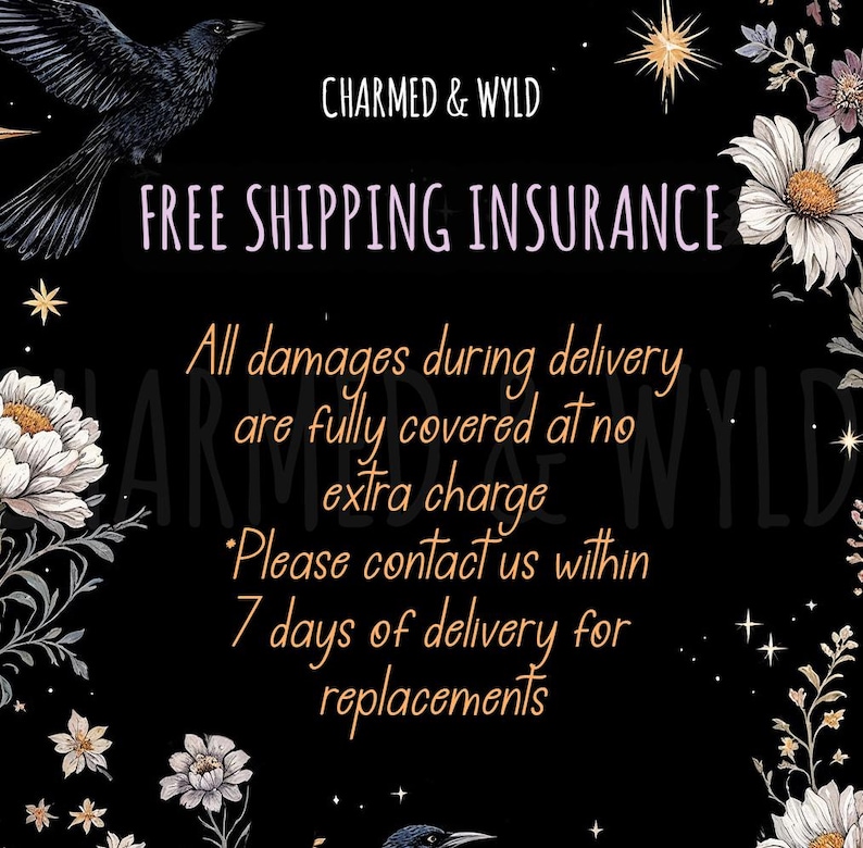 May include: Black background with floral and raven illustrations. Text reads "CHARMED & WYLD" and "FREE SHIPPING INSURANCE". Additional text states damages are covered with no extra charge, and contact within 7 days for replacements.