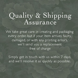 May include: Text on a floral background reads "Quality & Shipping Assurance." The text below states that replacements are sent free of charge for faulty, damaged, or printing error items. Contact within 7 days.