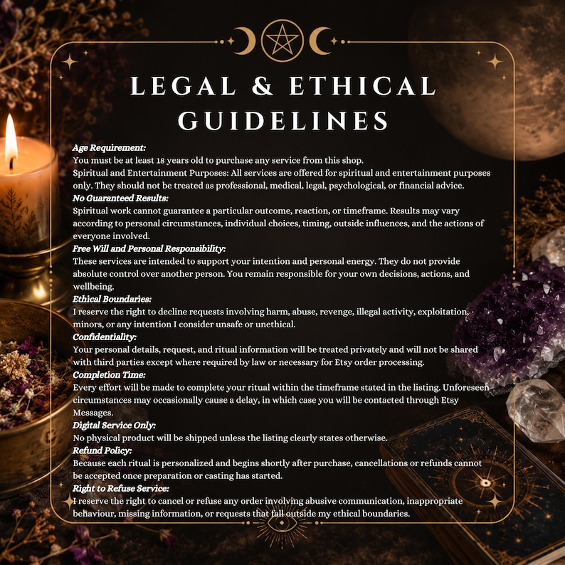May include: A digital information card titled Legal & Ethical Guidelines with white text on a dark background. It outlines policies regarding age requirements, spiritual purposes, results, free will, ethics, confidentiality, and refund policies.