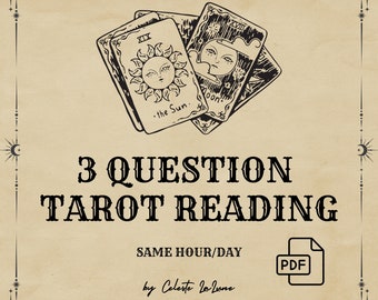 Same Hour Psychic Reading, 3 Question Tarot Reading, Accurate Predictions, In Depth Detailed Tarot Reading