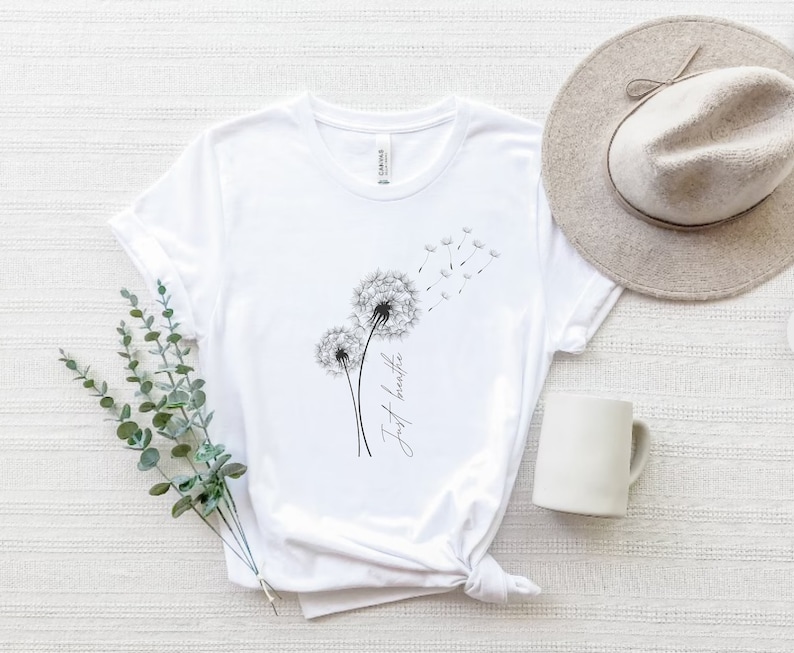 Just Breathe Dandelion Shirt, Cute Dandelion Shirt, Wild Flower Shirt