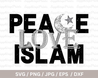 Peace Love Islam Svg Png, Muslim Quotes Svg, Islam Shirt Design, Muslim Svg Png, Ramadan Svg Png, Muslim Shirt Design, Cut File For Cricut