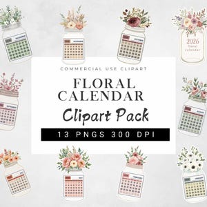 Pode incluir: Pacote de clip art de calendário floral com potes de pedreiro com arranjos florais. Cada pote exibe um mês do ano civil. O texto "Commercial Use Clipart", "Floral Calendar Clipart Pack", "13 PNGS 300 DPI" também é visível.