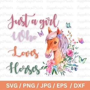 Just A Girl Who Loves Horses Png, bloemen paard Svg Png, meisjesshirt Png, paard met bloem Svg, digitaal shirt Design Svg, boerderijdieren Svg