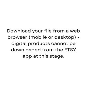 May include: Text on a white background with a pink and white checkered border. The text reads: "Download your file from a web browser (mobile or desktop) - digital products cannot be downloaded from the ETSY app at this stage."